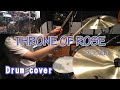 THRONE OF ROSE - Roselia Drumcover バンドリ!