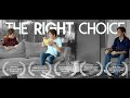 The Right Choice | Short Film [4K]