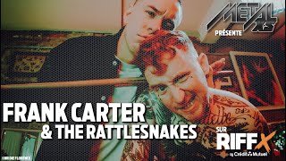 METALXS - épisode 24 - FRANK CARTER &amp; THE RATTLESNAKES