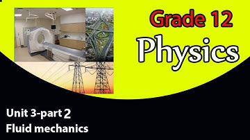 Grade 12 Physics Unit 3  Fluid Mechanics Part 2 | New Curriculum