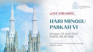 HARI MINGGU PASKAH VI - MINGGU, 05 MEI 2024, PK 08.30 WIB