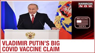 Russian President Vladimir Putin's big claim, says 1st COVID vaccine developed by them