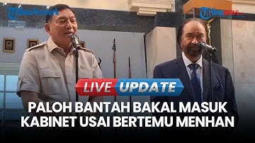 🔴 LIVE UPDATE | Bertemu Menhan, Surya Paloh Bantah Bakal Masuk Kabinet Merah Putih