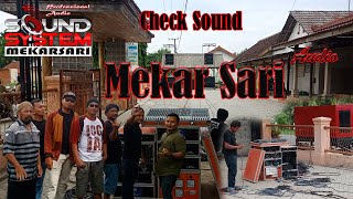 Check Sound MEKAR SARI Audio // Glerrrrrnya nembus dada