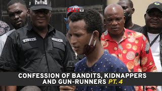 CONFESSIONS OF BANDITS, KIDNAPPERS AND GUN-RUNNERS (PART 4)