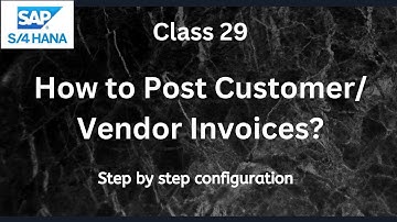 How to Post Customer and Vendor Invoices |SAP S4 Hana FI-Financial Accounting | Class-29