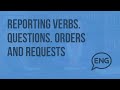 Reporting verbs. Questions. Orders and requests. Видеоурок по английскому языку 7 - 8 класс