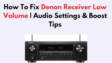 How To Fix Denon Receiver Low Volume | Audio Settings & Boost Tips