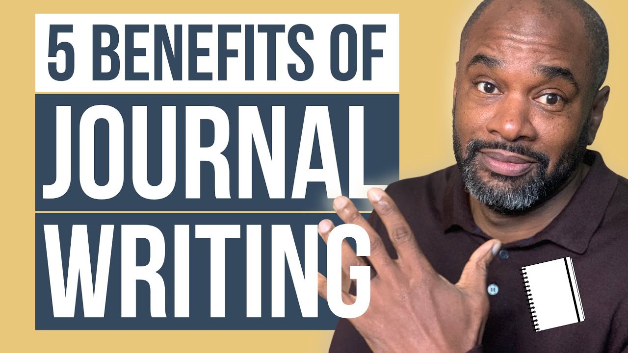 5-benefits-of-journal-writing-youtube