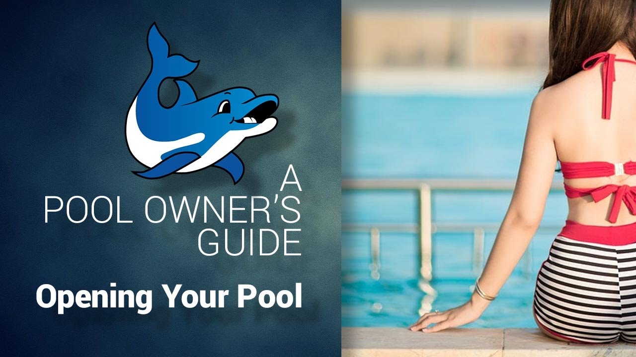 A Pool Owners Guide to Opening Your Pool YouTube
