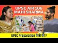 UPSC Topper माही शर्मा ने ऐसे की UPSC की तैयारी शुरू | Indian Aspirant Show | UPSC Topper Interview