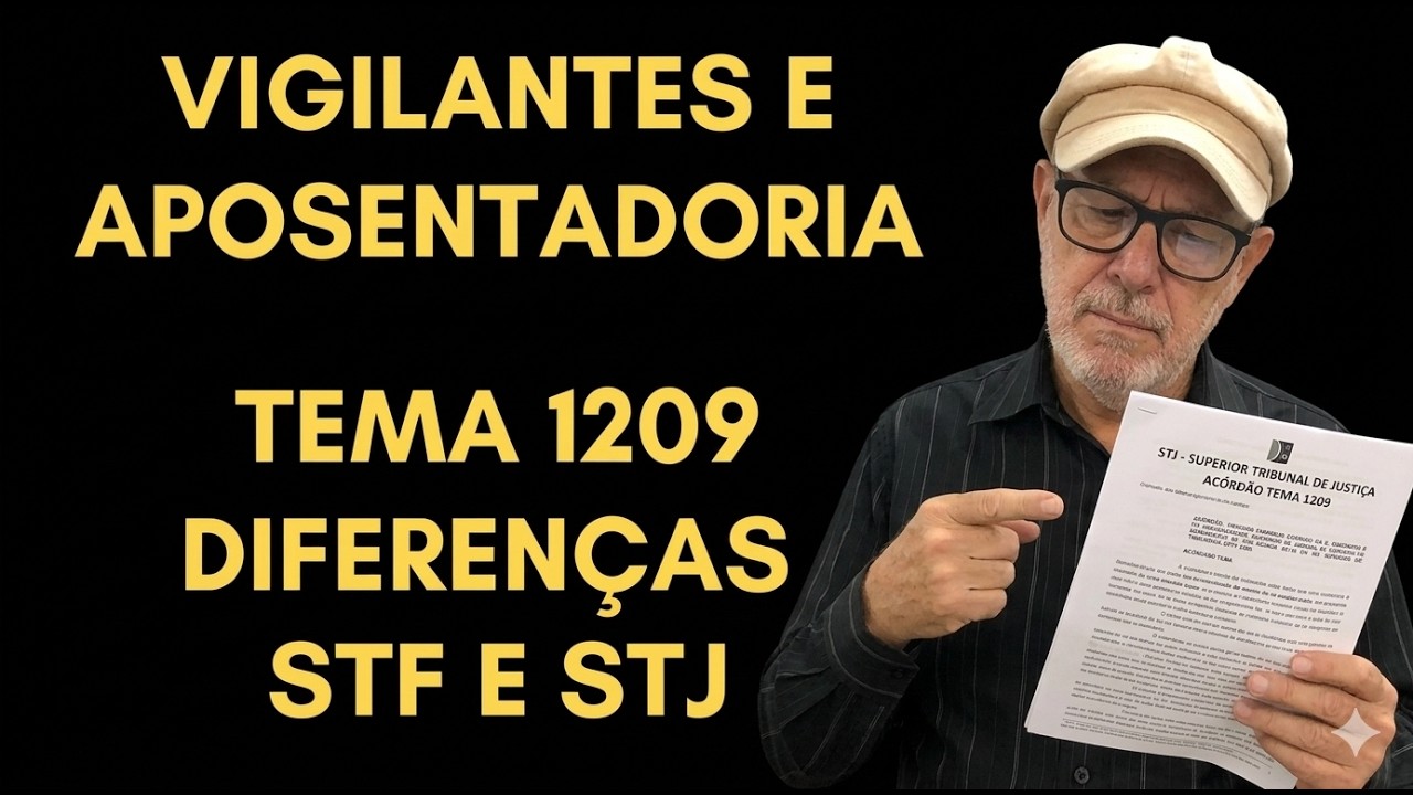 STJ E STF, QUAL DIFERENÇA EM RELAÇÃO À APOSENTADORIA ESPECIAL VIGILANTES