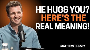 When A Man Hugs You… This Is What He’s Really Telling You | Matthew Hussey Relationship Advice