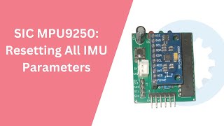 SIC MPU9250: HOW TO RESET THE IMU PARAMETERS [STEP 1]