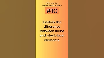 Difference between Inline and Block-level elements | HTML Interview Questions and Answers Part - 10