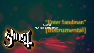 [Instrumental] Ghost - “Enter Sandman” from The Metallica Blacklist