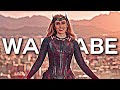 Wanda Maximoff || Wannabe
