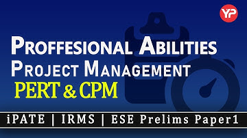 PERT & CPM | Basics of Project Management |iPATE | IRMS | ESE Prelims Paper - I | Dr. Vijayender