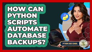 How Can Python Scripts Automate Database Backups? - Python Code School