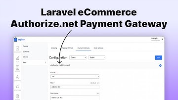 Laravel eCommerce Authorize.net Payment Gateway - Module Configuration and Setup
