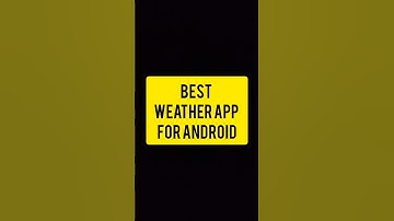 best weather app for android