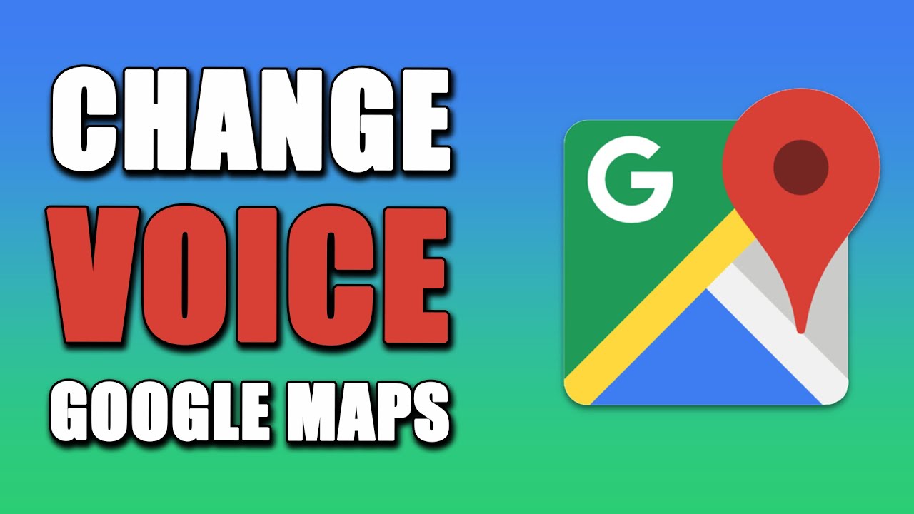 Can You Change The Voice On Google Maps Iphone Can You Change The Voice On Google Maps Iphone