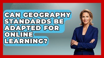Can Geography Standards Be Adapted for Online Learning? | The Student Atlas News