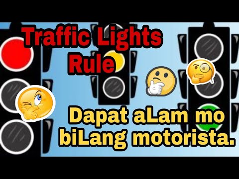 Traffic Lights Rule  Dapat aLam mo biLang motorista