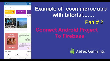 Android Studio Tutorial with ecommerce apps | Part 02 | Connect Android Project to Firebase