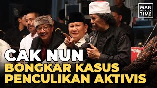 Cak Nun ungkap peran Prabowo pada isu penculikan aktivis | The Man of Our Time