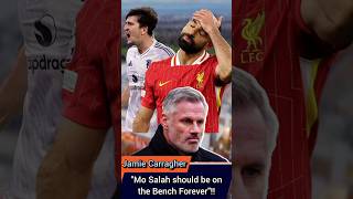 Why Jamie Carragher Badly Wants Salah On The Bench?