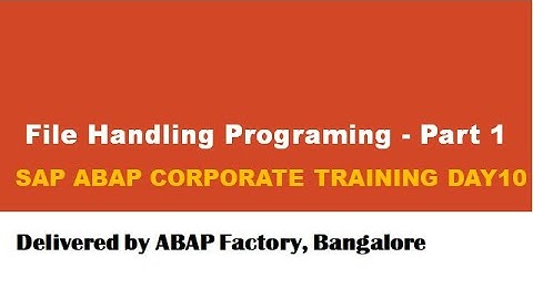 SAP ABAP Corporate Training Day10-Part1
