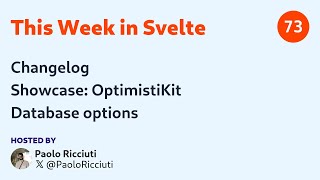 This Week in Svelte, Ep. 73 — Changelog, OptimistiKit, database options