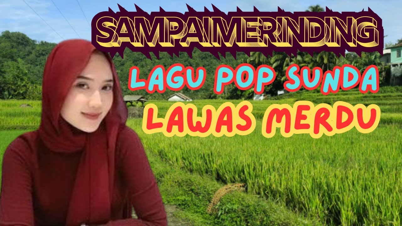 LAGU POP SUNDA LAWAS MERDU ENAK DI DENGAR SAMPAI MERINDING FULL ALBUM ...