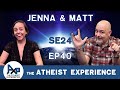 The Atheist Experience 24.40 with Matt Dillahunty & Jenna Belk