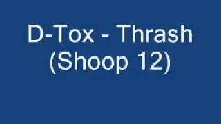 D Tox   Thrash Shoop 12