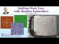 Quilting with Machine Embroidery Made Easy Free Webinar