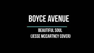 Boyce Avenue Beautiful Soul Lyric