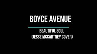 Boyce Avenue   Beautiful Soul Lyric