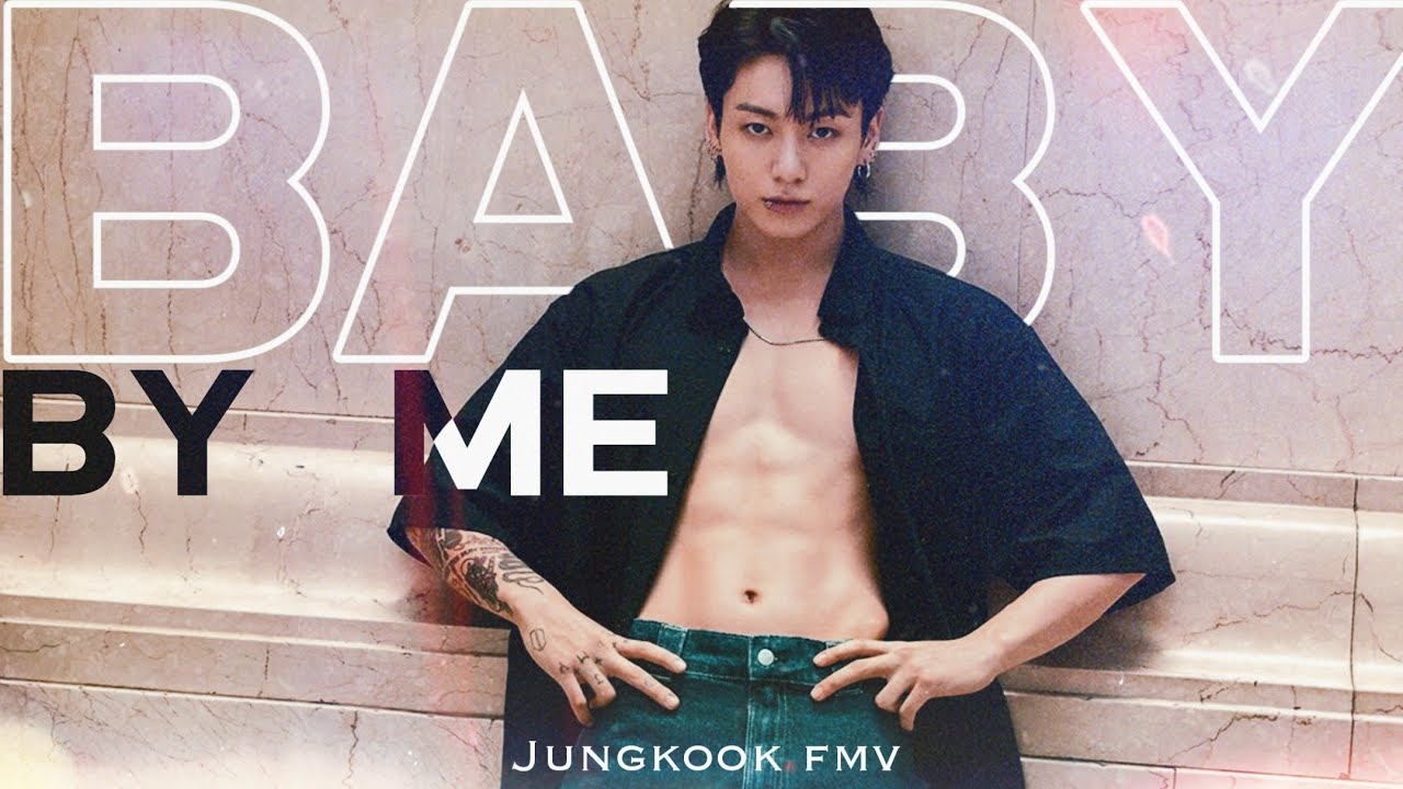 ⊹ BABY BY ME - JK/JUNGKOOK FMV.