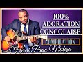100% ADORATION CONGOLAISE | Henri Papa Mulaja |Compilation d