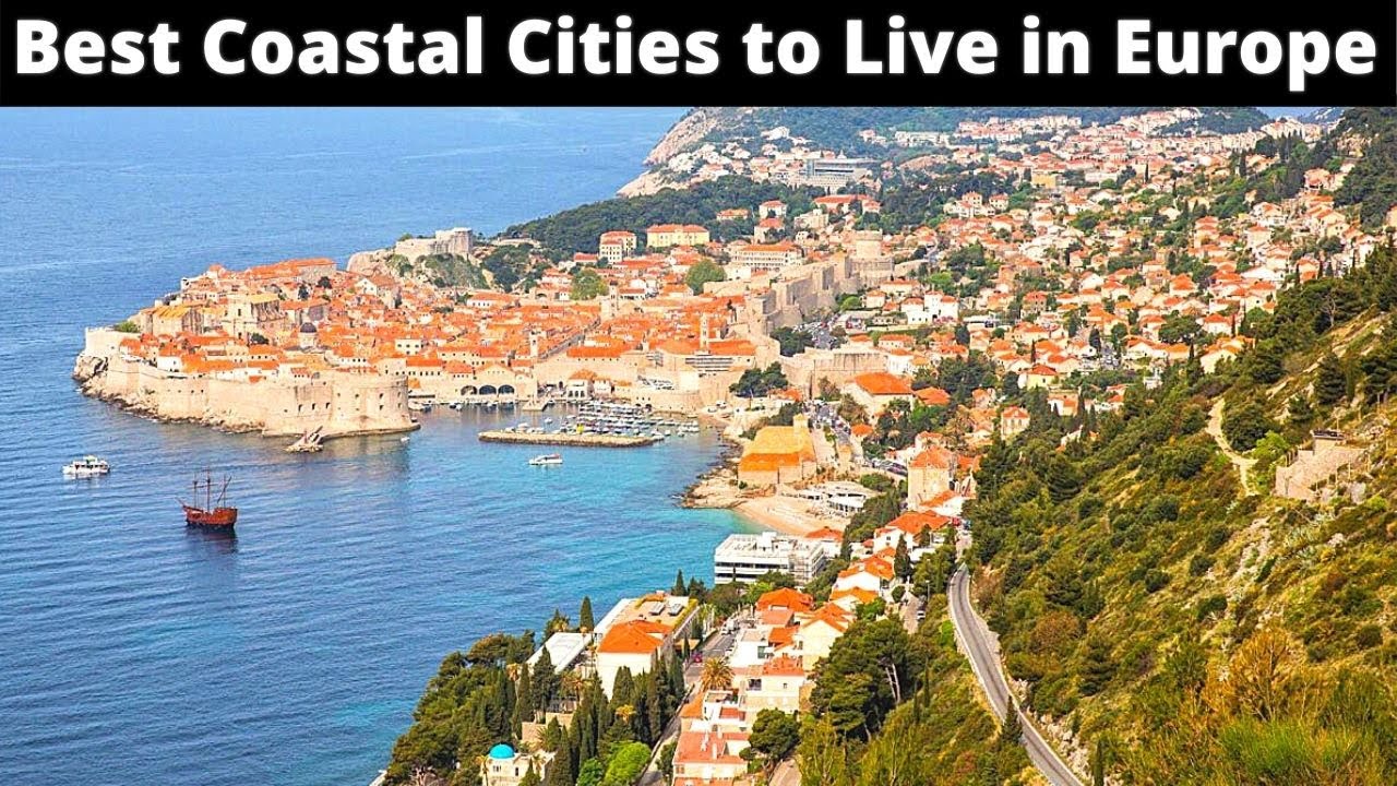 15 Best Coastal Cities to Live or Retire in Europe (Sunny & Warm) YouTube