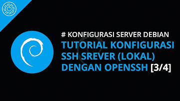 Tutorial Konfigurasi SSH Server (Lokal) dengan OpenSSH di Debian 8 // #KonfigurasiServer