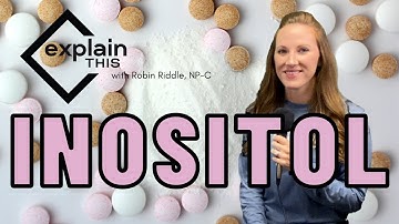 INOSITOL I Explain This with Robin Riddle, NP-C