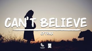 Cytrax - Can't Believe