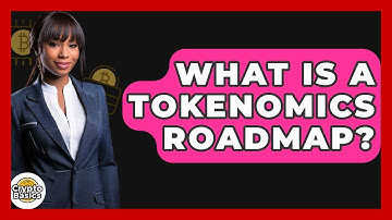What Is A Tokenomics Roadmap? - CryptoBasics360.com