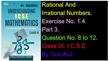 Rational and Irrational Numbers | Ex 1.4 | P3 | Class9 | ML Aggarwal | ICSE | GuruKul2208