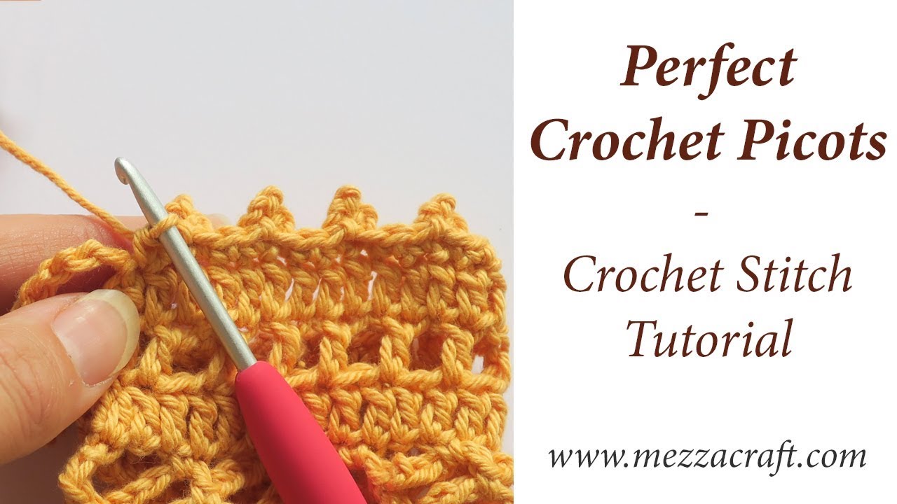 Perfect Crochet Picots Stitch Tutorial YouTube