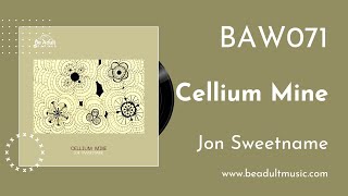 Jon Sweetname - Cellium Mine 🎵