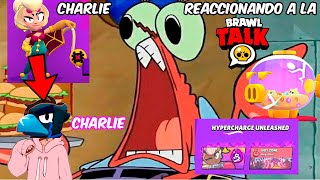 CLOUDY X CHARLIE CADA DIA MAS CANON 🙀🙀 | Reaccionando a la BRAWL TALK | Brawl Stars